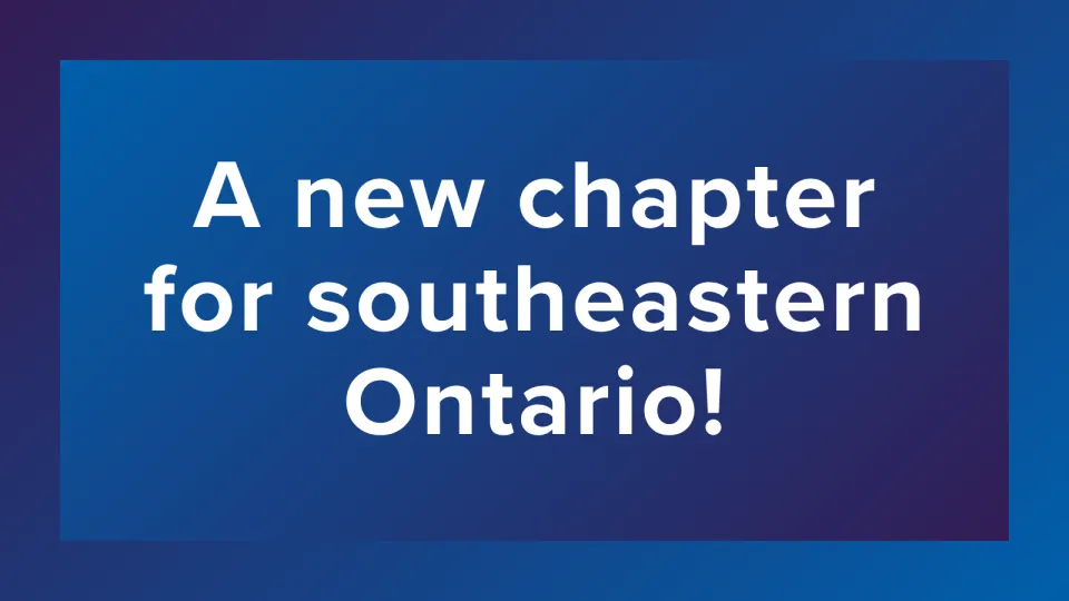 A blue and purple gradient background with white overlay text stating: A new chapter for southeastern Ontario!