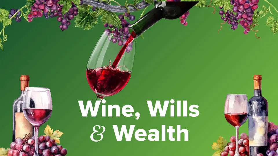 Wine, Wills & Wealth banner.
