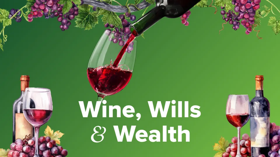 Wine, Wills & Wealth banner.
