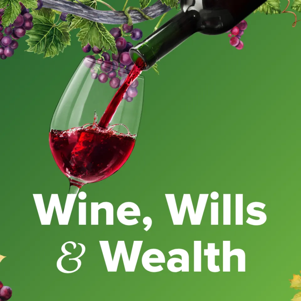 Wine, Wills & Wealth banner.